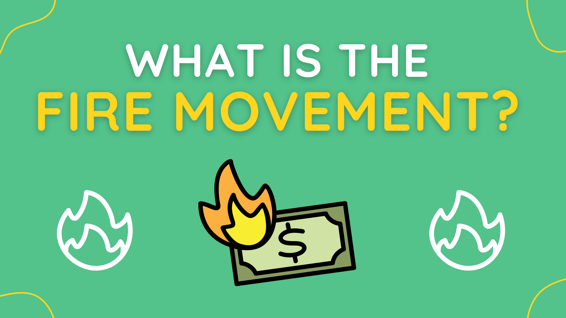 The FIRE movement explained